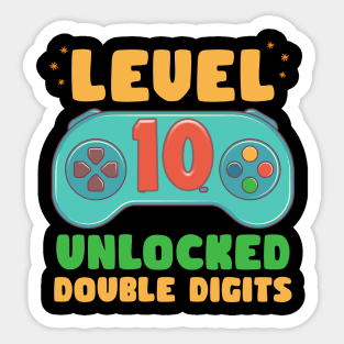 Level 10 Unlocked Double Digits Tee 10th Birthday Gift For Gamer 10 Year Old Gaming Birthday Custom Gamer Name Tee copy Sticker